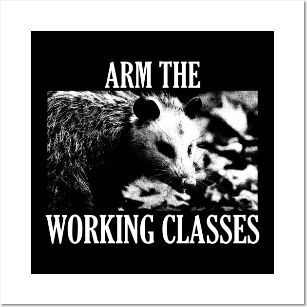 Opossum Arm the Working Classes Wall Art by giovanniiiii